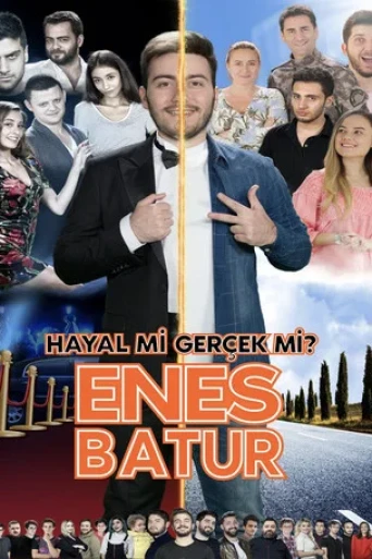 Enes Batur Hayal mi Gerçek mi?