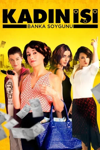 Kadın İşi: Banka Soygunu
