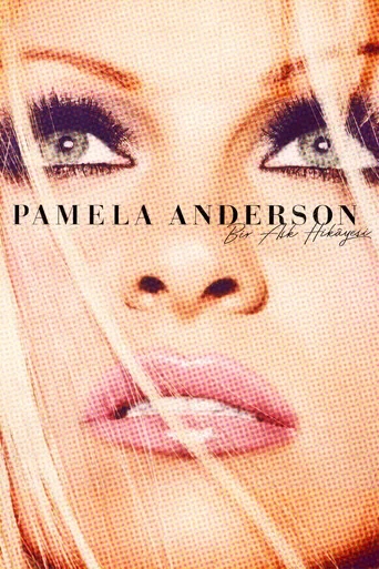 Pamela Anderson: Bir Aşk Hikayesi