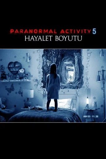 Paranormal Activity 5 Hayalet Boyutu