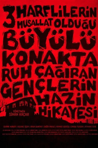 Üç Harflilerin Musallat Oldugu Büyülü Konakta Ruh Çagiran Gençlerin Hazin Hikayesi